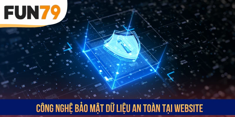 Công nghệ bảo mật dữ liệu an toàn tại website
