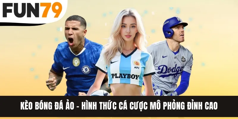 Kèo Bóng Đá Ảo - Hình Thức Cá Cược Mô Phỏng Đỉnh Cao