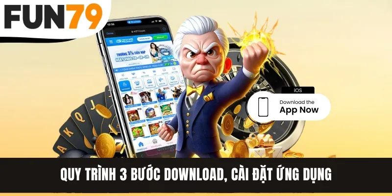 Quy trình 3 bước download, cài đặt ứng dụng